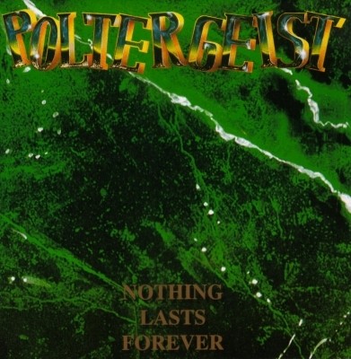 Poltergeist - Nothing Lasts Forever 1993