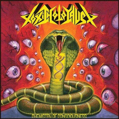 Toxic Holocaust    "Chemistry of Consciousness"