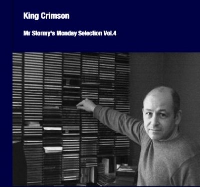 King Crimson - Mr Stormy's Monday Selection Vol.4 2CD (2011) [Bootleg / Digital Album] Lossless