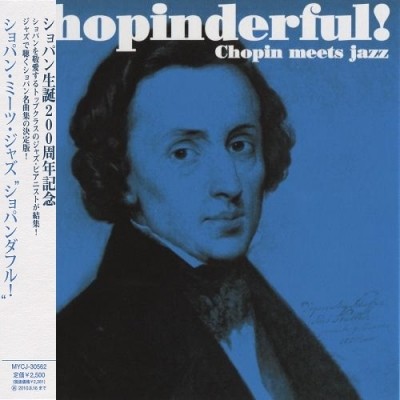 VA - Chopinderful!: Chopin Meets Jazz [Japan] (2010) Lossless+Mp3
