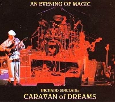 Richard Sinclair's Caravan Of Dreams - An Evening Of Magic 2CD (1993) Lossless