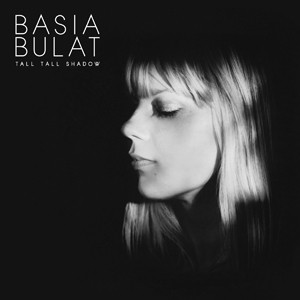 Basia Bulat - Tall Tall Shadow (2013)