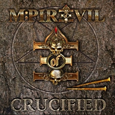 M-Pire Of Evil - Crucified 2013