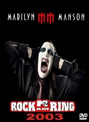 Marilyn Manson - Live Rock Am Ring 2003 [DVDRip]
