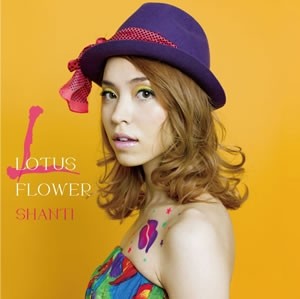 Shanti - Lotus Flower (2012)