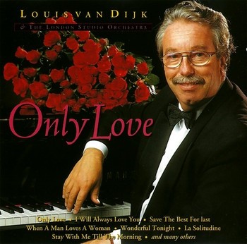 Louis Van Dijk & The London Studio Orchestra - Only Love (1993)
