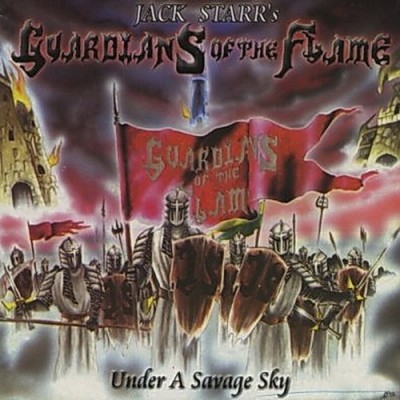 Jack Starr's Guardians Of The Flame - Under A Savage Sky (2003)