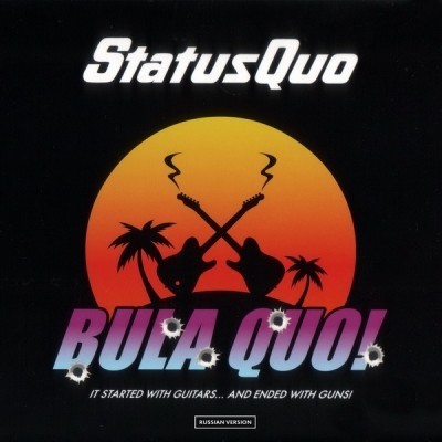 Status Quo - Bula Quo! (2013) (Russian Version) Lossless