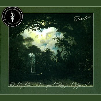 Tirill - Tales From Tranquil August Gardens (2003) LOSSLESS