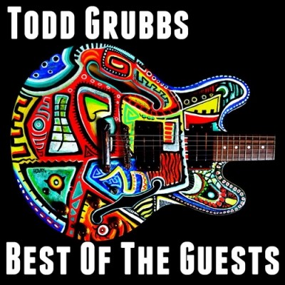 Todd Grubbs  Best Of The Guests (2013)