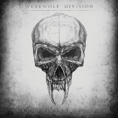 Werewolf Division - Nobody Lives Forever (2013)