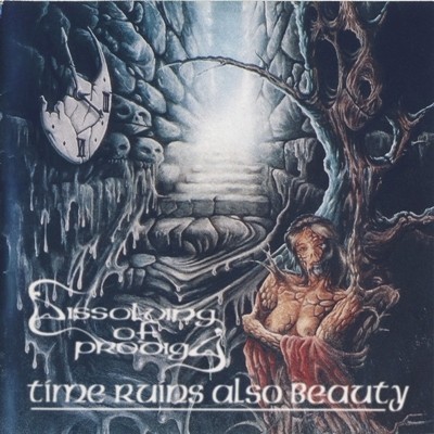 Dissolving of Prodigy - Time Ruins Also Beauty (1997)