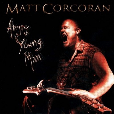 Matt Corcoran - Angry Young Man 1998