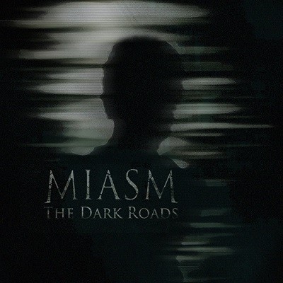 Miasm - The Dark Roads (2014)