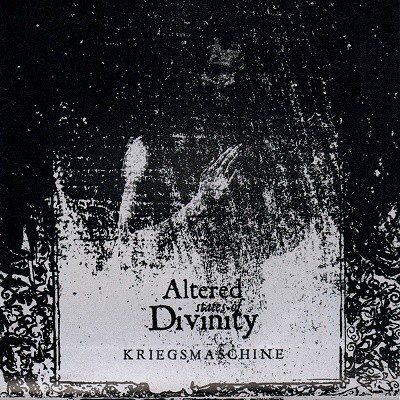 Kriegsmaschine - Altered States of Divinity (2005)