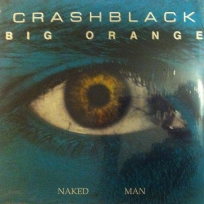 Crashblack Big Orange - Naked Man (1990)
