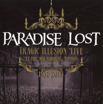 Paradise Lost - Tragic Illusion [live] (2CD) + Tragic Illusion 25 [The Rarities] (2013) (Lossless)