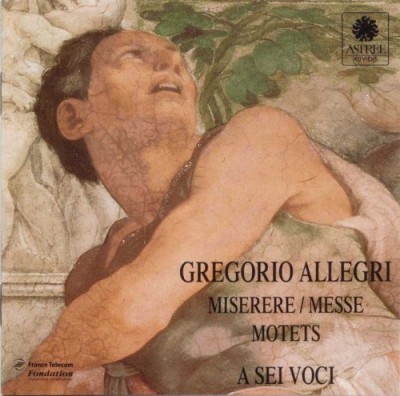 Gregorio Allegri - Miserere - Messe - Motets (1994)