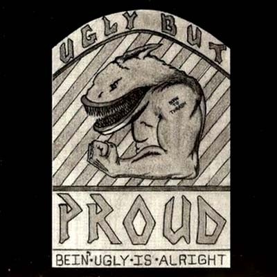 Ugly But Proud - Bein' Ugly Is Alright (1994)