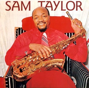 Sam Taylor - The Best of Sam Taylor 2001 [Lossless]