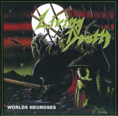 Living Death - Worlds Neuroses 1988 (Remastered 2011)