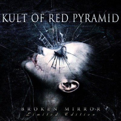 Kult Of Red Pyramid - Broken Mirror 2014