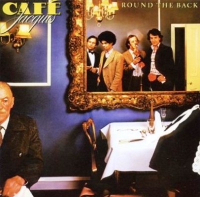 Cafe Jacques - Round The Back (1977)