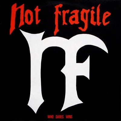 Not Fragile - Who Dares Wins (EP) (1988)