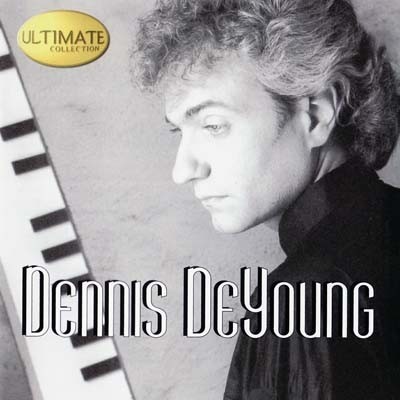 Dennis DeYoung - The Ultimate Collection 1999