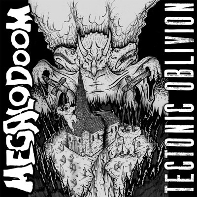 Megalodoom - Tectonic Oblivion [ep] 2014
