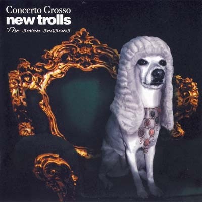 New Trolls - Concerto Grosso: The Seven Seasons 2007
