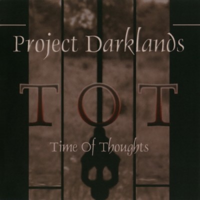 Project Darklands - Time Of Thoughts 2002