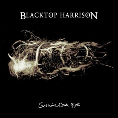 Blacktop Harrison - Sunshine, Dark Eyes 2014