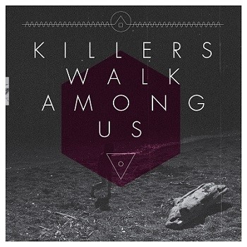 Killers Walk Among Us - Killers Walk Among Us 2014