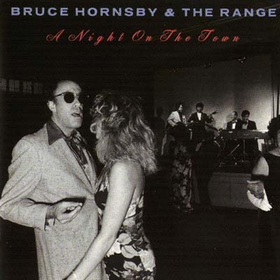 Bruce Hornsby & The Range - A Night On The Town 1990