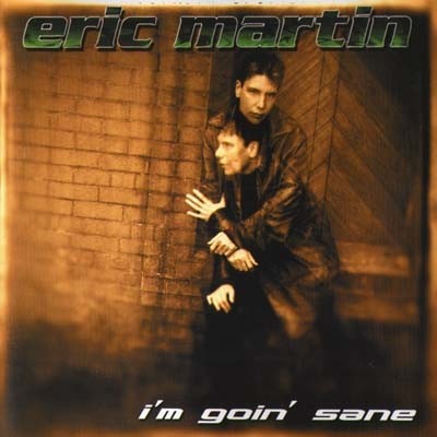 Eric Martin - I'm Goin' Sane 2002