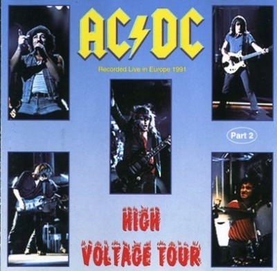 AC-DC -  High Voltage Tour 1991 (Part 1 & 2/Bootleg 1994) Lossless