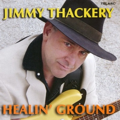 Jimmy Thackery - Healin' Ground 2005 (Lossless)