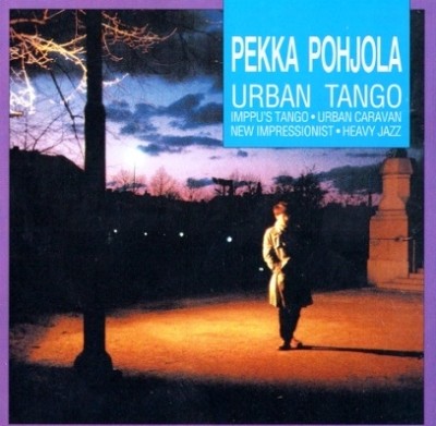 Pekka Pohjola - Urban Tango 1982 (Rockadillo/Pohjola 1994) Lossless
