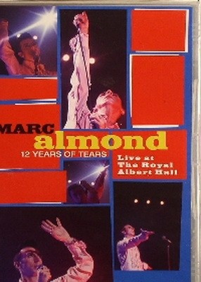 Marc Almond - 12 years of tears - Live at The Royal Albert Hall 1992 (DVD-9)