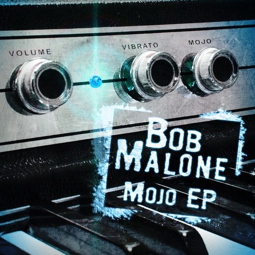 Bob Malone - Mojo (EP) 2014