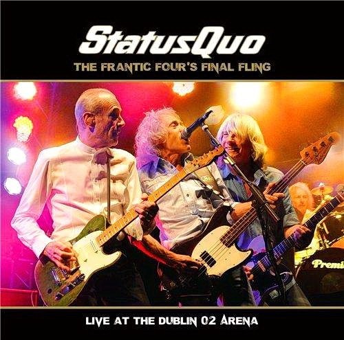 Status Quo - The Frantic Four's Final Fling-Live At The Dublin O2 Arena (2014)  