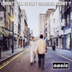 Oasis - Whats the Story Morning Glory 1995 [2014 3CD Deluxe Edition]
