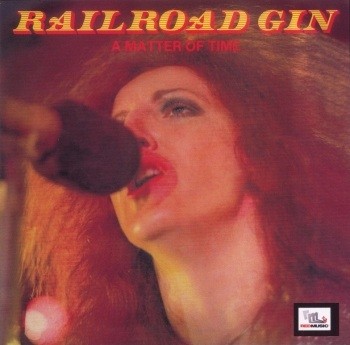 Railroad Gin - A Matter of Time (1974)