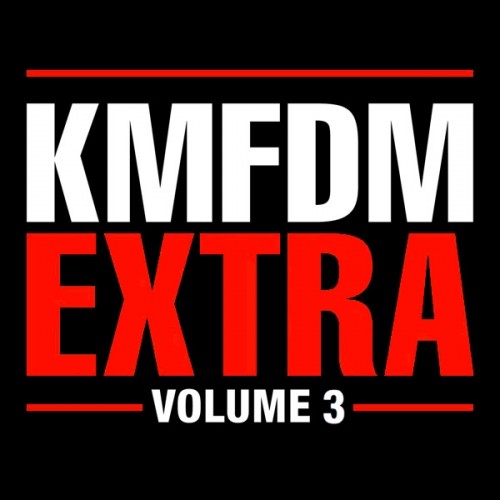 KMFDM - Extra Volume 3 (Compilation) 2008