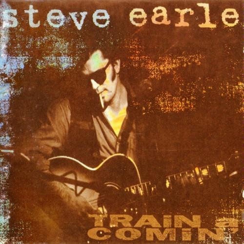 Steve Earle - Train a Comin' (1995) (lossless + MP3)