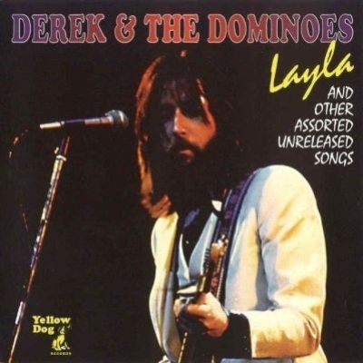 Derek & The Dominoes - Layla And Other Assorted Unreleased Songs 1993