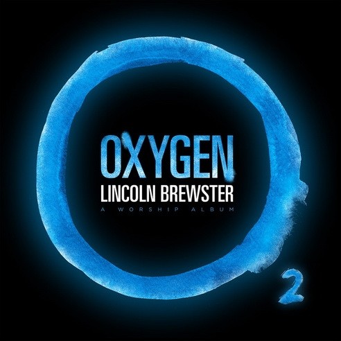Lincoln Brewster - Oxygen (2014) (Lossless+mp3)