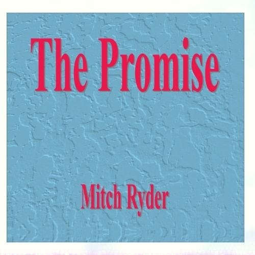 Mitch Ryder - The Promise 2012
