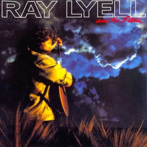 Ray Lyell And The Storm - Ray Lyell And The Storm 1989